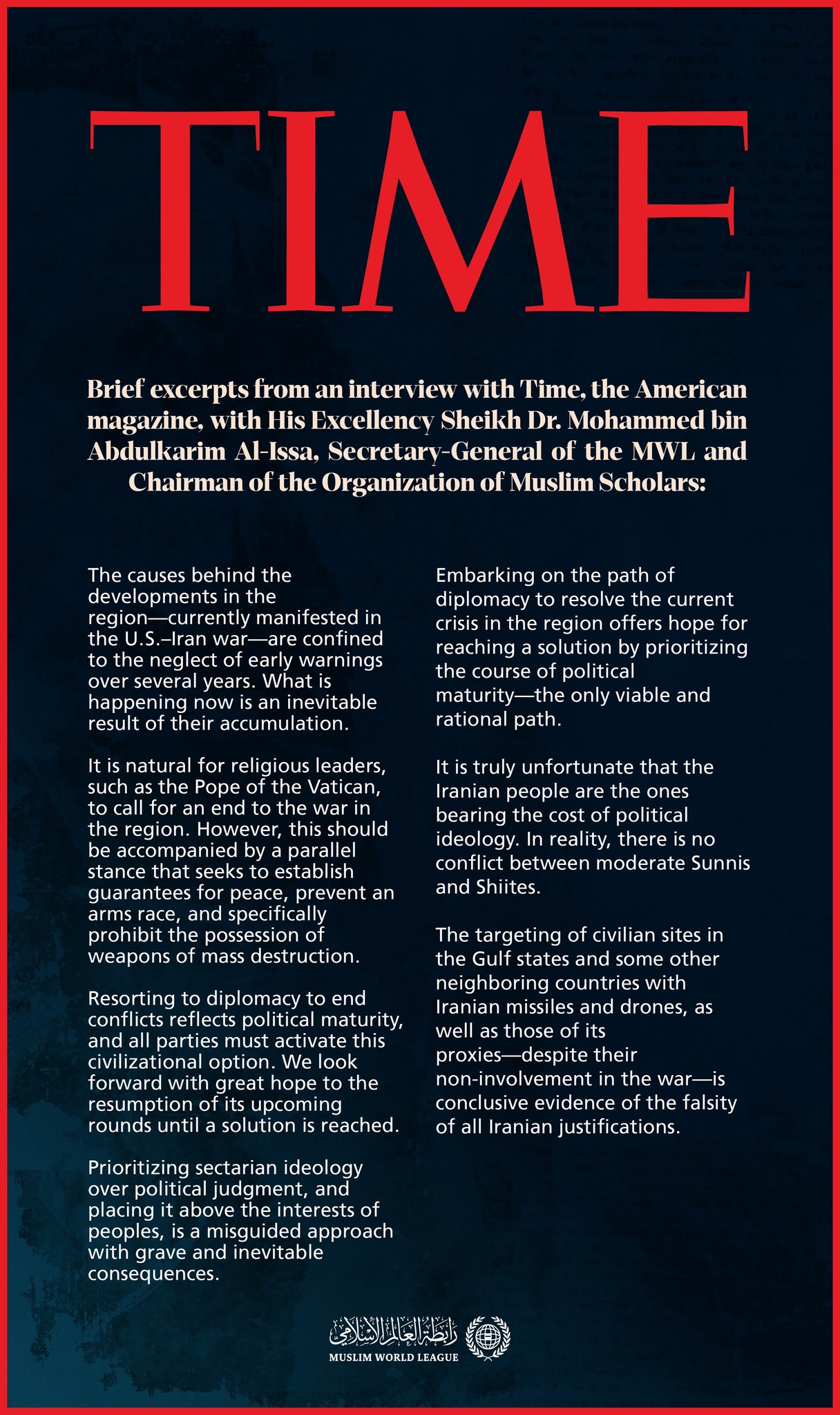 Excerpts from an interview with His Excellency Sheikh Dr. Mohammed Al-Issa, Secretary-General of the Muslim World League (MWL) and Chairman of the Organization of Muslim Scholars, in the American magazine Time: